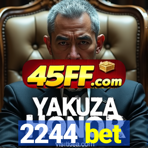 2244 bet